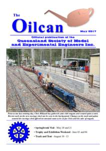 May 2017 Official publication of the Queensland Society of Model and Experimental Engineers Inc.
