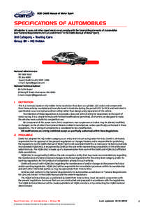 2012 CAMS Manual of Motor Sport  SPECIFICATIONS OF AUTOMOBILES All vehicles in races and other speed events must comply with the General Requirements of Automobiles (see “General Requirements for Cars and Drivers” in