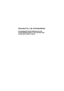 Advantech Co., Ltd. and Subsidiaries Consolidated Financial Statements for the Years Ended December 31, 2015 and 2014 and Independent Auditors’ Report  DECLARATION OF CONSOLIDATION OF FINANCIAL STATEMENTS OF AFFILIATE