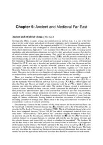 Chapter 5: Ancient and Medieval Far East Ancient and Medieval China by Shi Yun-li Geologically, China occupies a large and central position in East Asia. It is one of the first places in the world where agricultural civi