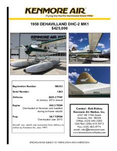 1958 DEHAVILLAND DHC-2 MK1 $425,000 Registration Number: Serial Number: Airframe
