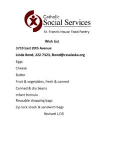 St. Francis House Food Pantry Wish List 3710 East 20th Avenue Linda Bond, [removed], [removed] Eggs Cheese