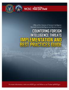 i  Countering FIE Threats: Best Practices Effective programs to counter foreign intelligence entity (FIE) threats are focused on three overarching outcomes:
