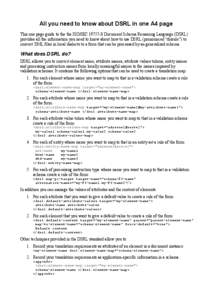 All you need to know about DSRL in one A4 page This one page guide to the the ISO/IEC[removed]Document Schema Renaming Language (DSRL) provides all the information you need to know about how to use DSRL (pronounced “di