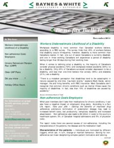 ≤ Benefits Bulletin≥ December 2014 In This Issue Workers Underestimate Likelihood of a Disability