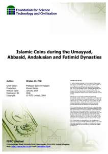 Islamic Coins during the Umayyad, Abbasid, Andalusian and Fatimid Dynasties Author: Chief Editor: Production: