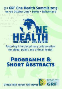 3rd GRF One Health SummitOctober 2015 • Davos • Switzerland NE HEALTH ONE PLANET