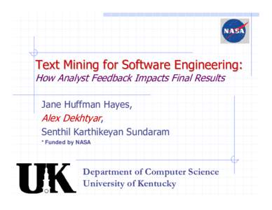 Text Mining for Software Engineering: How Analyst Feedback Impacts Final Results