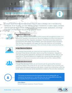THE PLEX MANUFACTURING CLOUD  Developer Portal In today’s digital economy, information technology (IT) plays a strategic role in manufacturing businesses. As an IT leader, you want to safeguard your investments in cust