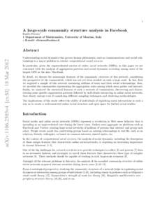 1  A large-scale community structure analysis in Facebook Emilio Ferrara1 1 Department of Mathematics, University of Messina, Italy ∗ E-mail: 