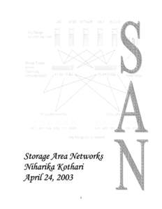 Storage Area Networks Niharika Kothari April 24, 2003 1  Index