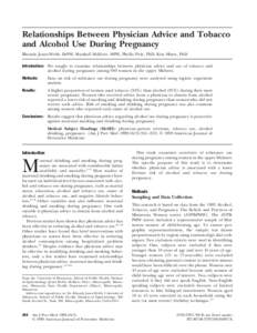 Relationships Between Physician Advice and Tobacco and Alcohol Use During Pregnancy Rhonda Jones-Webb, DrPH, Marshall McKiver, MPH, Phyllis Pirie, PhD, Kim Miner, PhD Introduction: We sought to examine relationships betw