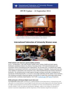 IFUW Update – 24 September[removed]IFUW, the Mexican Federation of University Women (FEMU), UN Women and the Museum of Women, host seminar on quality education in Latin America)  International Federation of University W