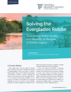 BAC KG ROUN DER  Solving the Everglades Riddle: Addressing Water Quality and Quantity to Restore