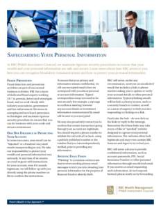 Safeguarding Your Personal Information At RBC PH&N Investment Counsel, we maintain rigorous security procedures to ensure that your wealth and your personal information are safe and secure. Learn more about how RBC prote