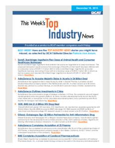 December 18, 2015  BUSY WEEK? Here are the TOP INDUSTRY NEWS stories you might have missed, as selected by DCAT Editorial Director Patricia Van Arnum. 1. Sanofi, Boehringer Ingelheim Plan Swap of Animal Health and Con