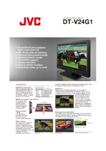 24” Multi-Format LCD Monitor  DT-V24G1  3G and Dual Link equipped SMPTE 424M/425M/372M