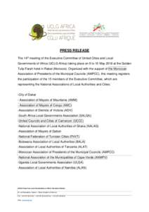 PRESS RELEASE The 14th meeting of the Executive Committee of United Cities and Local Governments of Africa (UCLG Africa) taking place on 9 to 10 May 2016 at the Golden Tulip Farah hotel in Rabat (Morocco). Organized with