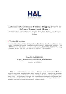 Autonomic Parallelism and Thread Mapping Control on Software Transactional Memory Naweiluo Zhou, Gwena¨el Delaval, Bogdan Robu, Eric Rutten, Jean-Fran¸cois M´ehaut  To cite this version: