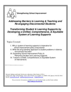 Strengthening School Improvement  Addressing Barriers to Learning & Teaching and Re-engaging Disconnected Students: Transforming Student & Learning Supports by Developing a Unified, Comprehensive, & Equitable