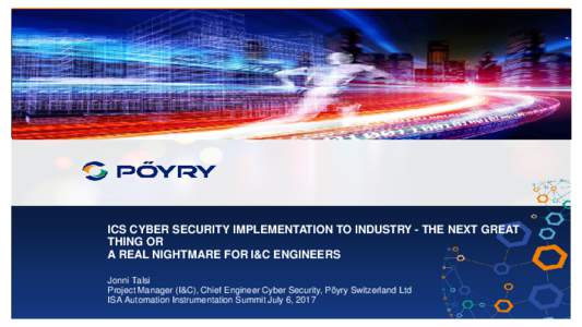 Building resilient ICS Cyber Security Architectures for critical infrastructure Event and/or the presenter´s name, title (optional) Max on 2 rows