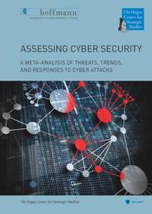 Bedrijfsrecherche - Consultancy & Opleidingen - ICT-Security  ASSESSING CYBER SECURITY A META-ANALYSIS OF THREATS, TRENDS, AND RESPONSES TO CYBER ATTACKS
