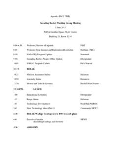 Agenda (DAY ONE) Sounding Rocket Working Group Meeting 3 June 2015 NASA/Goddard Space Flight Center Building 28, Room E210