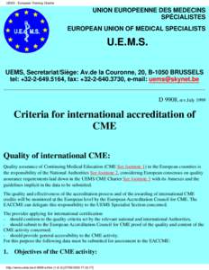 UEMS - European Training Charter  UNION EUROPÉENNE DES MÉDECINS SPÉCIALISTES EUROPEAN UNION OF MEDICAL SPECIALISTS
