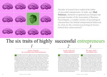 Decades of research have explored the habits of successful entrepreneurs. In truth, says Mark Parkinson, chartered occupational psychologist and principal member of the Association of Business Psychologists, a complex mi