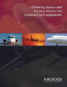 Contact Us Moog Components Group is certified to repair and maintain the instruments and accessories listed in this brochure. These components have been manufactured under the names of: • Moog Components Group • Nor