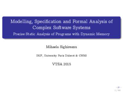 Modelling, Specification and Formal Analysis of Complex Software Systems - Precise Static Analysis of Programs with Dynamic Memory