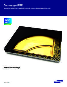 Samsung eMMC Managed NAND Flash memory solution supports mobile applications FBGA QDP Package  BROCHURE