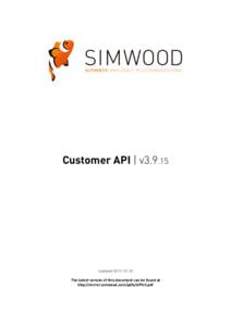 Customer API | v3.9.15      UpdatedThe latest version of this document can be found at 