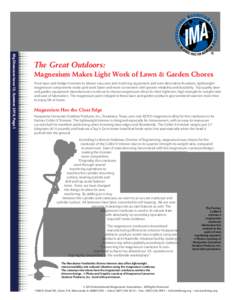 Mg Showcase Issue 13, Summer 2010, Page 1  ® The Great Outdoors: Magnesium Makes Light Work of Lawn & Garden Chores