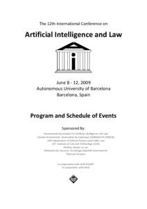 The 12th International Conference on  Artificial Intelligence and Law June[removed], 2009 Autonomous University of Barcelona