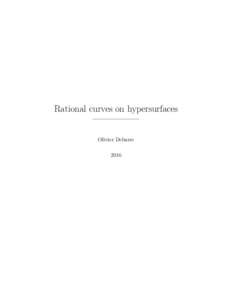 Rational curves on hypersurfaces ——————– Olivier Debarre 2016  Contents