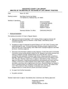 SAN MATEO COUNTY LAW LIBRARY MINUTES OF THE MEETING OF THE BOARD OF LAW LIBRARY TRUSTEES   Date: