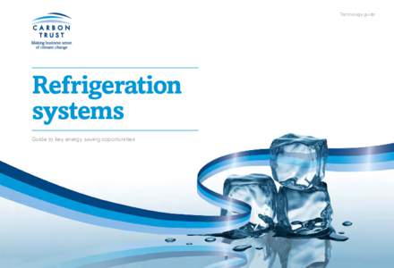 Technology guide  Refrigeration systems Guide to key energy saving opportunities