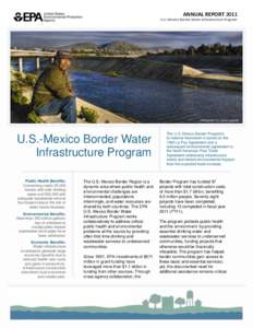 ANNUAL REPORT 2011 U.S.-Mexico Border Water Infrastructure Program Photograph by Jaime Lazzaro  U.S.-Mexico Border Water