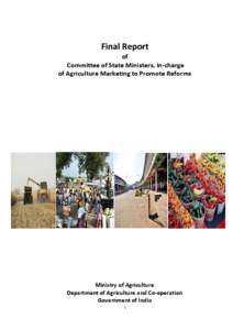 Final Report of Committee of State Ministers, In-charge of Agriculture Marketing to Promote Reforms  Ministry of Agriculture