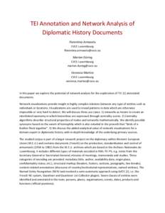 TEI Annotation and Network Analysis of Diplomatic History Documents Florentina Armaselu CVCE Luxembourg 