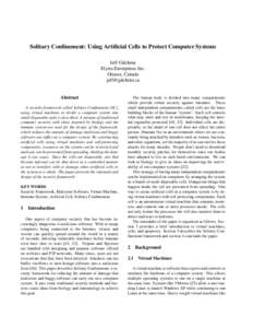 Solitary Confinement: Using Artificial Cells to Protect Computer Systems Jeff Gilchrist Elytra Enterprises Inc. Ottawa, Canada [removed]