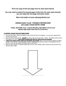 Print one copy of this two page form for each quilt entered. You only need to submit the second page of this form (for each quilt entered), you can keep this first page instruction sheet. More information at www.odessaqu