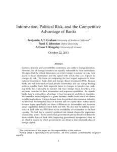 Information, Political Risk, and the Competitive Advantage of Banks Benjamin A.T. Graham University of Southern California⇤† Noel P. Johnston Oxford University Allison F. Kingsley University of Vermont October 22, 20