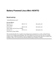 Battery Powered Linux Mini−HOWTO  David Lechnyr <david@lechnyr.com> Revision History Revision 2.31