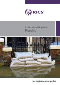 A clear, impartial guide to  Flooding rics.org/consumerguides
