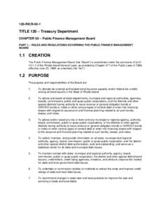 120-RICRTITLE 120 – Treasury Department CHAPTER 50 – Public Finance Management Board PART 1 – RULES AND REGULATIONS GOVERNING THE PUBLIC FINANCE MANAGEMENT BOARD