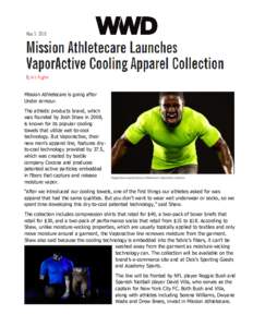 Mission Athletecare is going after Under Armour. The athletic products brand, which was founded by Josh Shaw in 2008, is known for its popular cooling towels that utilize wet-to-cool