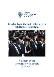 Gender Equality and Historians in UK Higher Education A Report by the Royal Historical Society January 2015