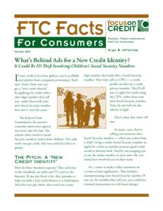 October[removed]What’s Behind Ads for a New Credit Identity? It Could Be ID Theft Involving Children’s Social Security Numbers